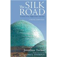 The Silk Road Central Asia, Afghanistan and Iran