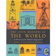 Seven Wonders of the World : A History of the Modern Imagination
