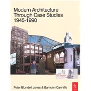 Modern Architecture Through Case Studies 1945 to 1990