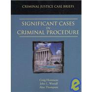 Significant Cases in Criminal Procedure