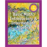 Basic Math, Introductory and Intermediate Algebra