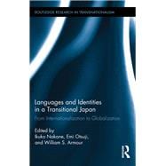 Languages and Identities in a Transitional Japan: From Internationalization to Globalization