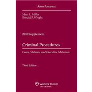 Criminal Procedures 2010: Cases, Statuties, and Executive Materials