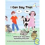 I Can Say That: Two Stories to Encourage Early Vocabulary And Literacy Development