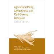 Agricultural Policy, Agribusiness and Rent-Seeking Behaviour