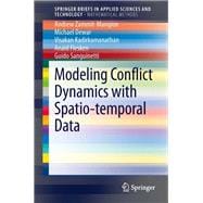 Modeling Conflict Dynamics With Spatio-temporal Data