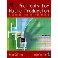 Pro Tools for Music Production : Recording, Editing and Mixing