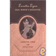Loretta Lynn : Coal Miner's Daughter
