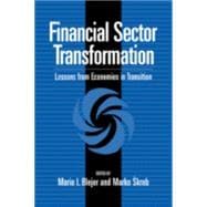 Financial Sector Transformation: Lessons from Economies in Transition
