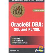 Oracle8I Dba: SQL and Pl/Sgl : Exam Cram : Exam Iz0-001
