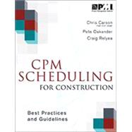 CPM Scheduling for Construction Best Practices and Guidelines