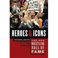 The Pro Wrestling Hall of Fame: Heroes & Icons