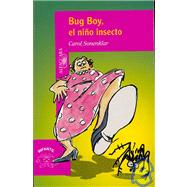 Bug Boy/ El Nino Insecto