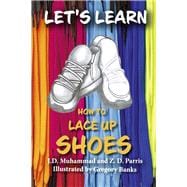 Let's Learn How To Lace Up Shoes
