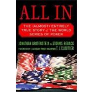 All In The (Almost) Entirely True Story of the World Series of Poker