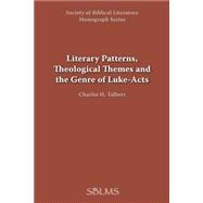 Literary Patterns, Theological Themes and the Genre of Luke-Acts