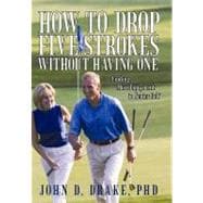 How to Drop Five Strokes Without Having One: Finding More Enjoyment in Senior Golf