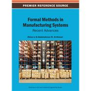 Formal Methods in Manufacturing Systems: Recent Advances