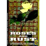 Roses and Rust : Redifining the Essence of Leadership in a New Age