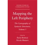 Mapping the Left Periphery The Cartography of Syntactic Structures, Volume 5