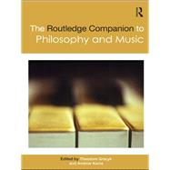 The Routledge Companion to Philosophy and Music