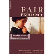 Fair Exchange A Novel