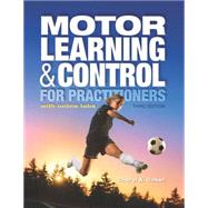 Motor Learning and Control for Practitioners