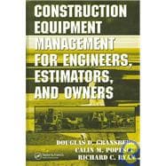 Construction Equipment Management for Engineers, Estimators, And Owners