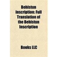 Behistun Inscription : Full Translation of the Behistun Inscription