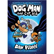 Dog Man and Cat Kid: A Graphic Novel (Dog Man #4): From the Creator of Captain Underpants (Library Edition)