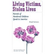 Living Victims, Stolen Lives