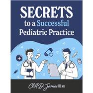 Secrets to a Successful Pediatric Practice