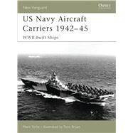 US Navy Aircraft Carriers 1942–45 WWII-built ships