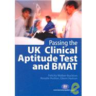 Passing the Uk Clinical Aptitude Test And Bmat