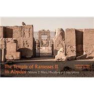 The Temple of Ramesses II in Abydos Volume 2