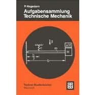 Aufgabensammlung Technische Mechanik