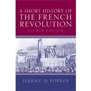 Short History of the French Revolution, A,9780131930377 Short History of the French Revolution, A,9780131930377