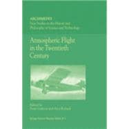 Atmospheric Flight in the Twentieth Century