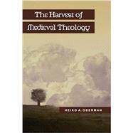 The Harvest of Medieval Theology