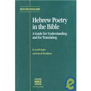 Hebrew Poetry in the Bible : A Guide for Understanding and for Translating