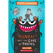 Monday – Into the Cave of Thieves (Total Mayhem #1)