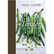 Tender A Cook and His Vegetable Patch [A Cookbook]