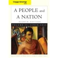 Cengage Advantage Books: A People and a Nation A History of the United States, Volume II