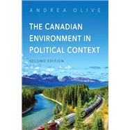 The Canadian Environment in Political Context, Second Edition