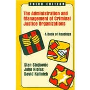 The Administration and Management of Criminal Justice Organizations: A Book of Readings