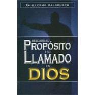 Descubra Su, Proposito y Su Llamado en Dios/ Discover his Intention and God's Call