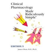 Clinical Pharmacology Made Ridiculously Simple,9781935660378