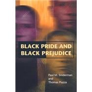 Black Pride And Black Prejudice