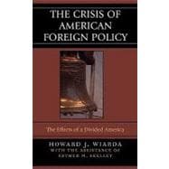 The Crisis of American Foreign Policy The Effects of a Divided America