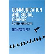 Communication and Social Change A Citizen Perspective